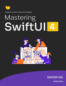 Mastering SwiftUI 4: iOS 16 App Development with Xcode 14 & Swift 5.7