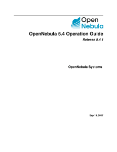 OpenNebula 5.4 Operation Guide - Cloud Infrastructure Management