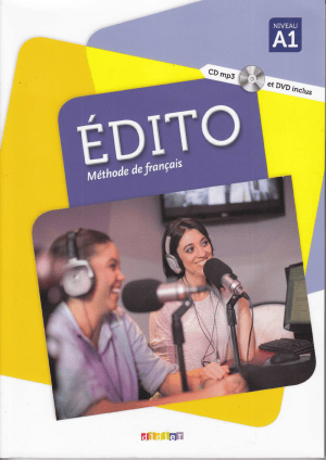 &Eacute;DITO M&eacute;thode de fran&ccedil;ais Niveau A1